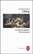 Ce grand cadavre à la renverse&nbsp;-&nbsp;Bernard-Henri Lévy