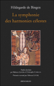 La symphonie des harmonies&nbsp;-&nbsp;Hildegarde De Bingen