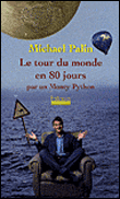 Le tour du monde en 80 jours d'un Monty Python&nbsp;-&nbsp;Michael Palin