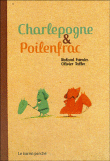 Charlepogne et Poilenfrac&nbsp;-&nbsp;Roland Fuentès, Olivier Tallec