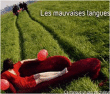 Les Mauvaises Langues&nbsp;-&nbsp;Ca manque un peu de chaleur