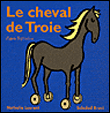 Le cheval de Troie&nbsp;-&nbsp;Soledad Bravi, Nathalie Laurent