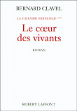 Le coeur des vivants&nbsp;-&nbsp;Bernard Clavel