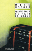 Quand tout se fait la malle&nbsp;-&nbsp;Mike Hodges
