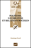 Politesse, savoir-vivre et relations sociales&nbsp;-&nbsp;Dominique Picard