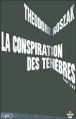 La conspiration des ténèbres, director's cut&nbsp;-&nbsp;Théodore Roszak