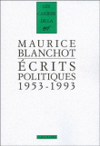 Ecrits politiques : 1953-1993&nbsp;-&nbsp;Maurice Blanchot