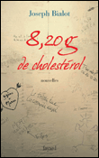 Huit grammes vingt de cholestérol&nbsp;-&nbsp;Joseph Bialot