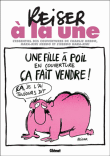 Reiser à la une, l'essentiel des couvertures de Charlie Hebdo&nbsp;-&nbsp;Reiser, Parisis