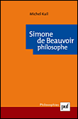 Simone de Beauvoir, philosophe&nbsp;-&nbsp;Michel Kail