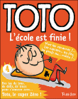 Toto, l'école est finie&nbsp;-&nbsp;Franck Girard