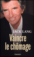 Vaincre le chômage&nbsp;-&nbsp;Jack Lang