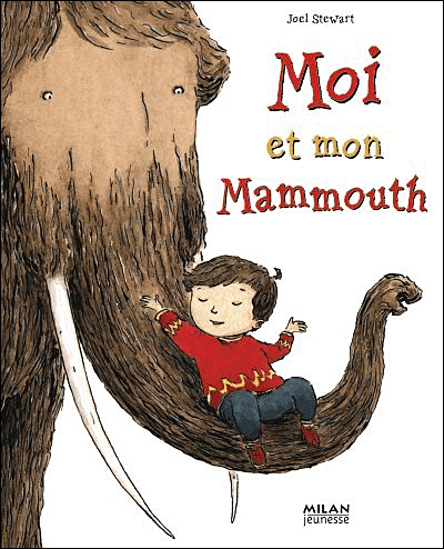 Moi et mon mammouth&nbsp;-&nbsp;Joël Stewart
