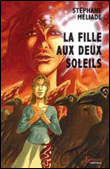 La fille aux deux soleils&nbsp;-&nbsp;Stéphane Méliade