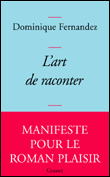 L'art de raconter&nbsp;-&nbsp;Dominique Fernandez