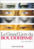 Le grand livre du bouddhisme&nbsp;-&nbsp;Alain Grosrey