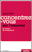 Objectif réussite : se concentrer sur l'essentiel&nbsp;-&nbsp;Jurgen Wolff