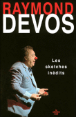 L'intégralité des sketches inédits&nbsp;-&nbsp;Raymond Devos