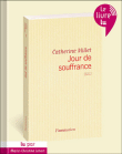 Jour de souffrance&nbsp;-&nbsp;Catherine Millet