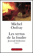 Les vertus de la foudre&nbsp;-&nbsp;Michel Onfray