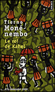 Le roi de Kahel&nbsp;-&nbsp;Tierno Monénembo