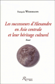 Les successeurs d'Alexandre en Asie Centrale&nbsp;-&nbsp;Collectif