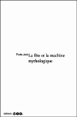 La fête et la machine mythologique