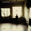 Meredith Monk&nbsp;-&nbsp;Impermanence