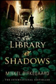 The library of shadows&nbsp;-&nbsp;Birkegaard, Mikkel
