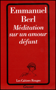 Meditations sur un amour defunt&nbsp;-&nbsp;E. Berl
