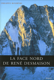 La face Nord de René Desmaison&nbsp;-&nbsp;Philippe Bonheme