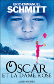 Oscar et la dame rose&nbsp;-&nbsp;Eric-Emmanuel Schmitt