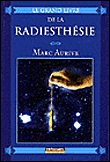 Grand livre de la radiesthésie&nbsp;-&nbsp;Marc Aurive