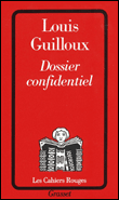 Dossier confidentiel&nbsp;-&nbsp;Louis Guilloux