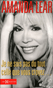 Amanda Lear : je ne suis pas celle que vous croyez&nbsp;-&nbsp;Amanda Lear