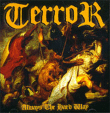 Terror&nbsp;-&nbsp;Always the hard way