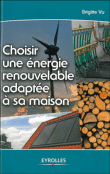 Choisir une énergie renouvelable adaptée à sa maison&nbsp;-&nbsp;Brigitte Vu