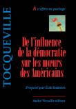 De l'influence de la démocratie sur les moeurs des américains&nbsp;-&nbsp;Alexis de Tocqueville