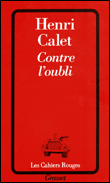 Contre l'oubli&nbsp;-&nbsp;H. Calet
