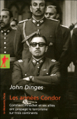 Les années Condor&nbsp;-&nbsp;John Dinges