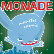 Monade&nbsp;-&nbsp;Monstre cosmic