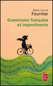 Grammaire française et impertinente&nbsp;-&nbsp;Jean-Louis Fournier