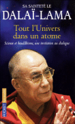 Tout l'univers dans un atome&nbsp;-&nbsp;Dalaï Lama XIV
