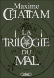 La trilogie du mal&nbsp;-&nbsp;Maxime Chattam