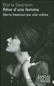 Rêve d'une femme, Gloria Swanson par elle-même&nbsp;-&nbsp;Gloria Swanson