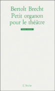 Petit organon pour le théâtre&nbsp;-&nbsp;Bertolt Brecht, Jean Tailleur