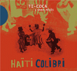 Ti Coca, Wanga Neges&nbsp;-&nbsp;Haïti colibri