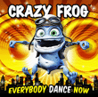 Crazy Frog&nbsp;-&nbsp;Everybody dance now