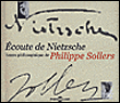 Ecoute de Nietzsche&nbsp;-&nbsp;Philippe Sollers