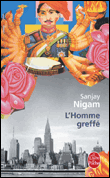 L'homme greffe&nbsp;-&nbsp;Sanjay Nigam